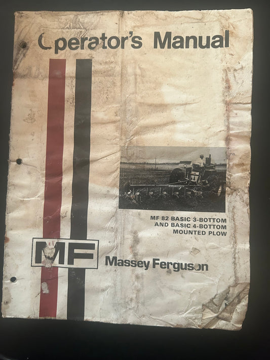 Massey Ferguson _ MF 82 BASIC 3-BOTTOM & 4-BOTTOM MOUNTED PLOW _ Operator’s Manual