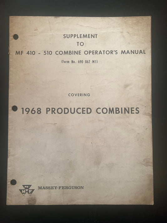 Massey Ferguson _ SUPPLEMENT
TO MF 410 - 510 COMBINE OPERATOR'S MANUAL _ Form No. 690 867 M1