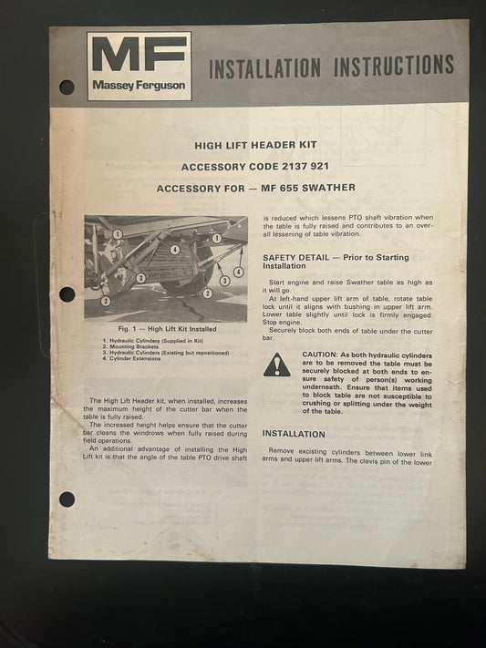 Massey Ferguson _ Installation Instructions - HIGH LIFT HEADER KIT
ACCESSORY CODE 2137 921 for MF 655 Swather