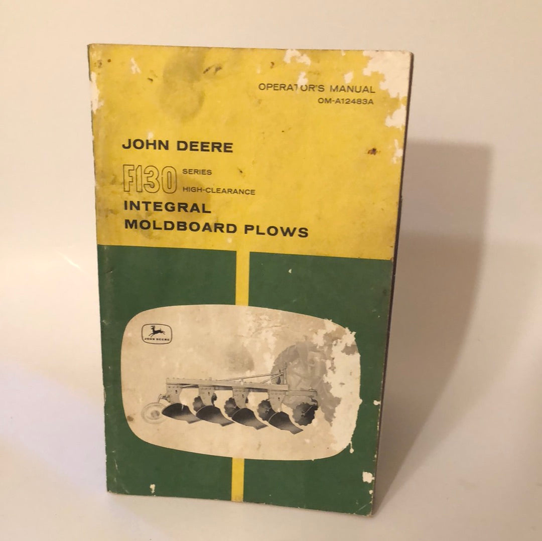 John Deere F130 Series High Clearance Integral Moldboard Plows _ Operating Manual