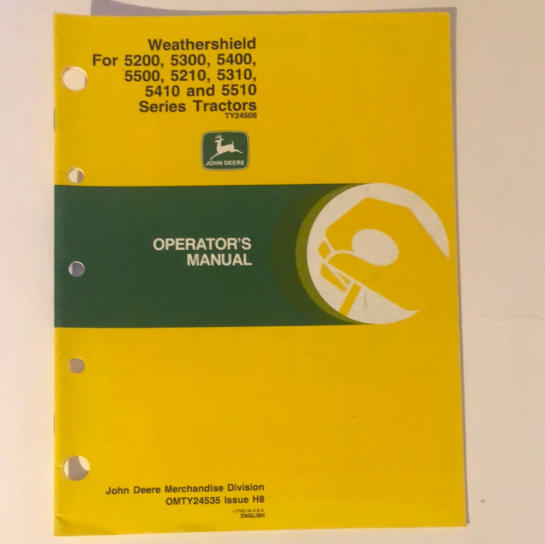 John Deere Weathershield for 5200, 5300, 5400, 5500, 5210, 5310, 5410 & 5510 Series Tractors OM-TY24535 H8 _ Operator's Manual