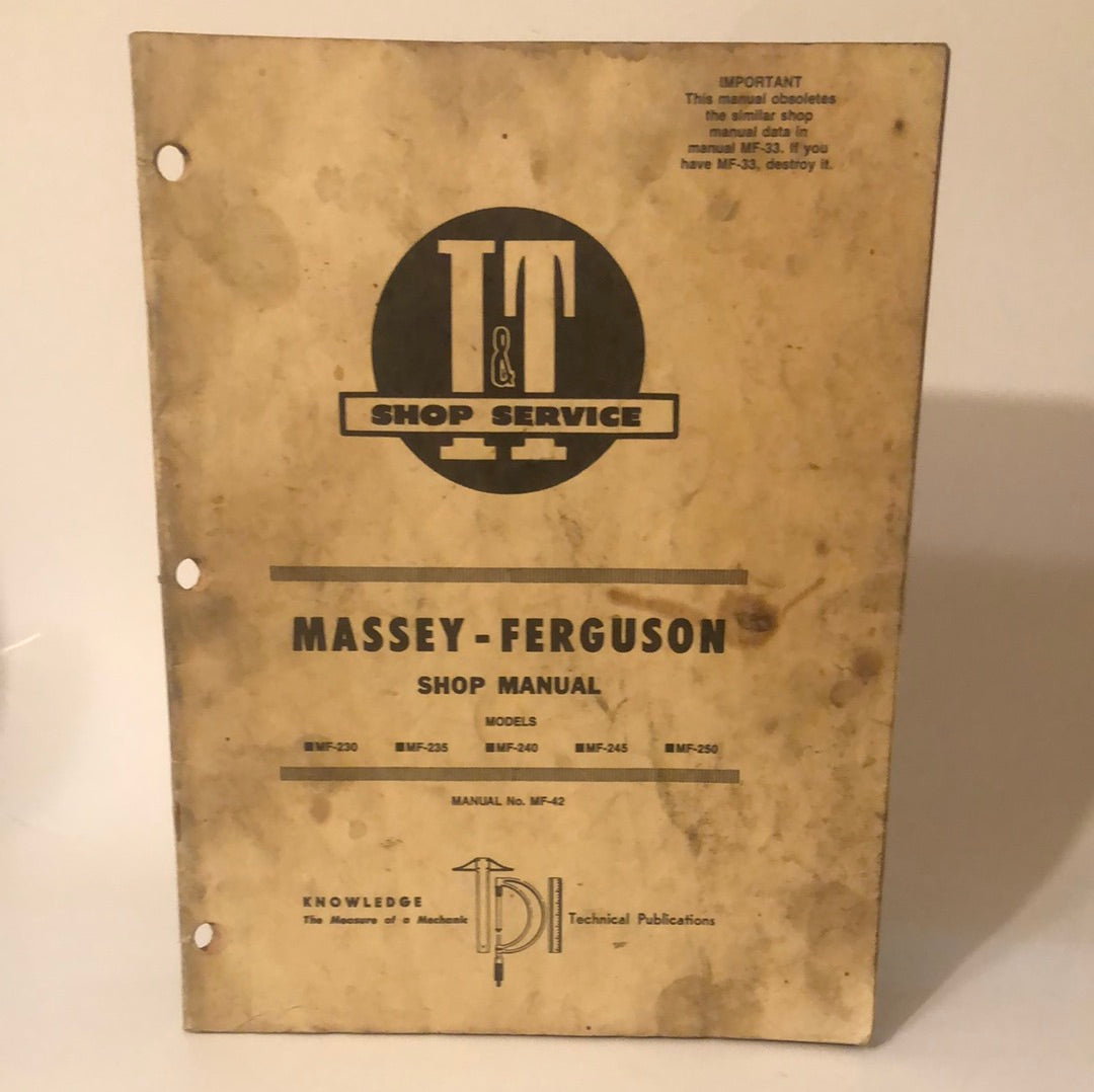 Massey-Ferguson _ MF 230, MF 235, MF 240, MF 245 & MF 250 _ I&T Shop Service _ Shop Manual