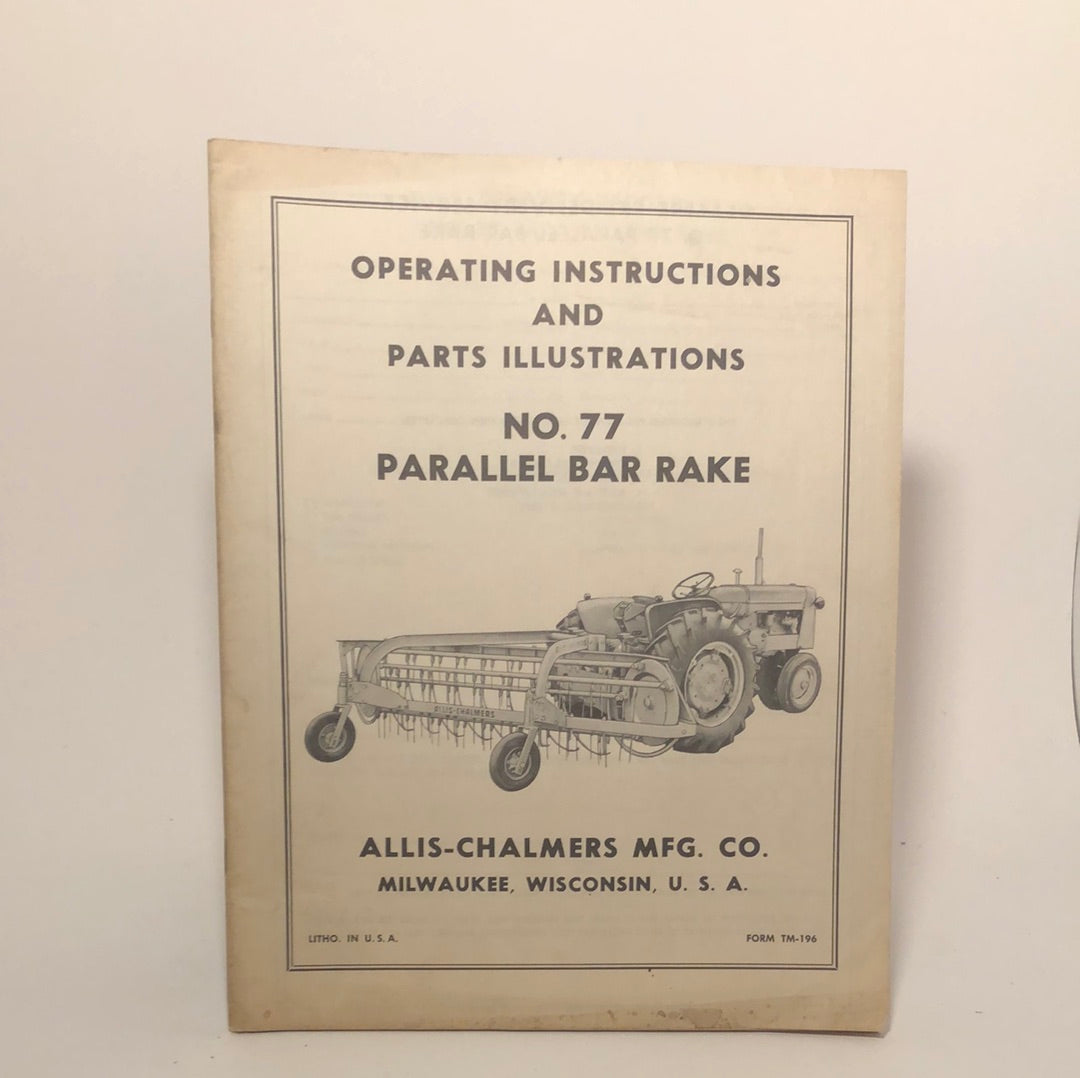 Allis-Chalmers No 77 Parallel Bar Rake _ operating instructions & parts illustrations