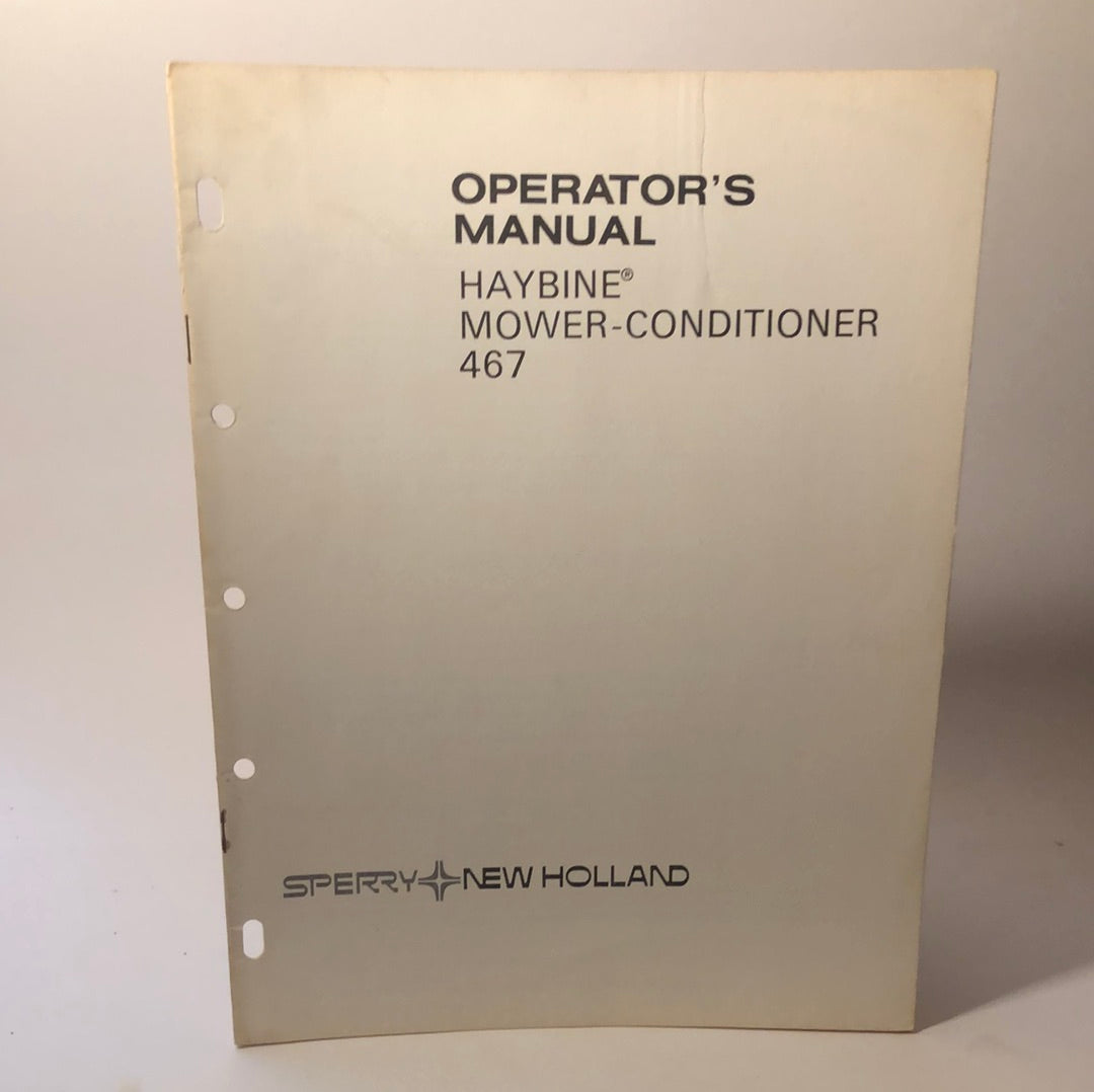 Sperry New Holland -Haybine Mower-Conditioner 467 - Operator's Manual