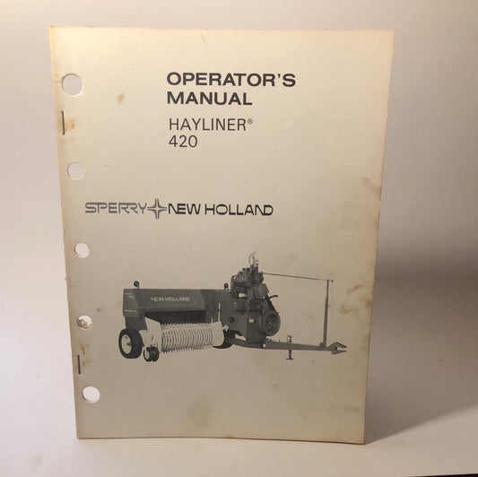 Sperry New Holland - Hayliner 420 - Operator's Manual