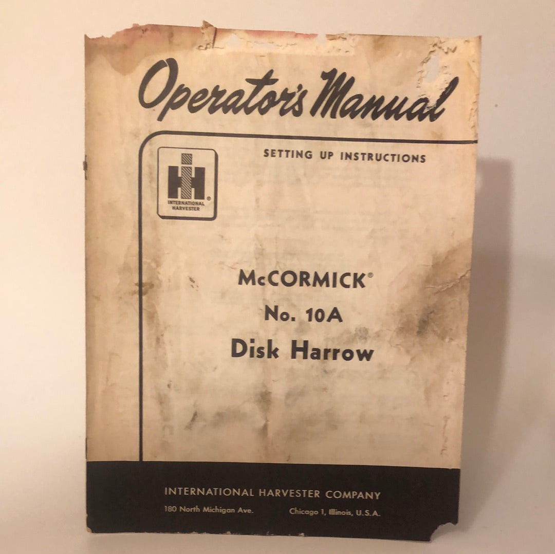 IH McCormick No 10A Disk Harrow- Operator's Manual