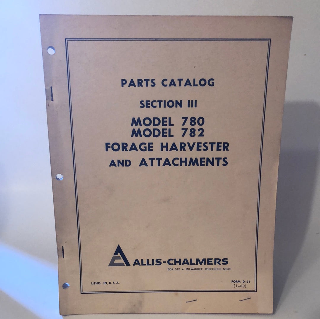 Allis-Chalmers Section III Model 780 & 782 Forage Harvester & Attachments_ Parts Catalog