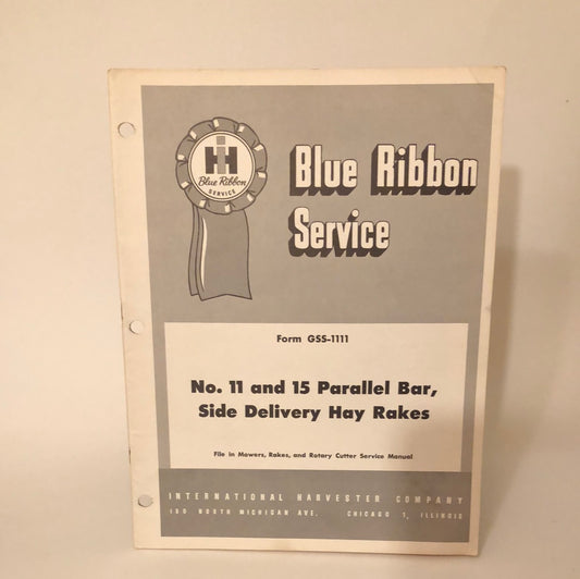 IH Blue Ribbon Service - No 11 & 15 Parallel Bar, Side Delivery Hay Rakes _ GSS-1111