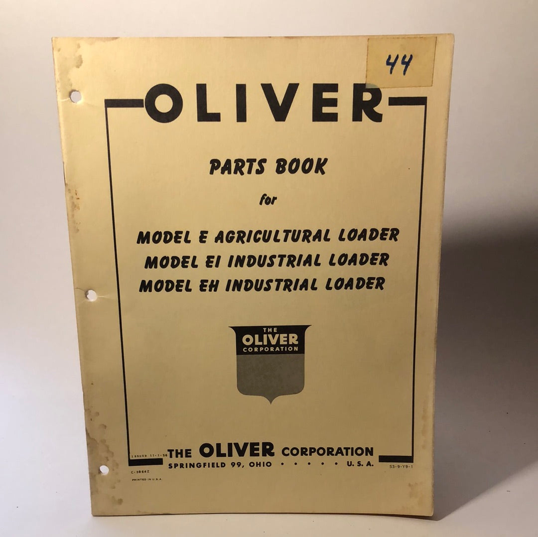 Oliver Parts Book Model E Agricultural Loader & Model EI & EH Industrial Loaders