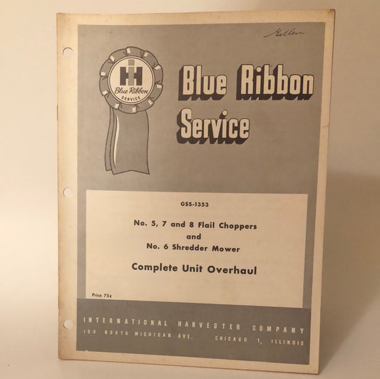 IH Blue Ribbon Service Manual - GSS-1353 No 5, 7 & 8 Flail Choppers and No 6 Shredder Mower - Complete unit overhal