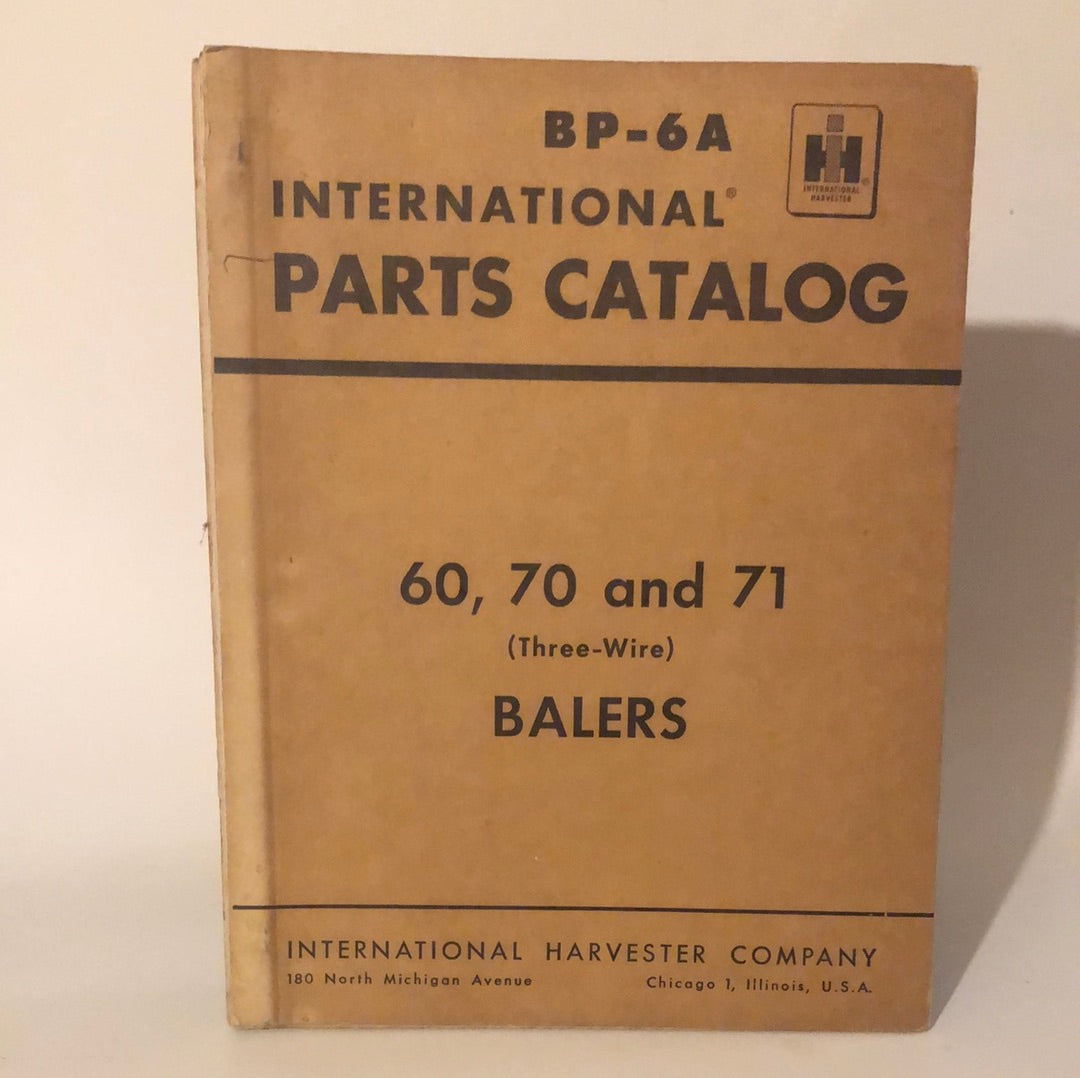 IH BP-6A _ 60, 70 & 71 Three-Wire Balers -  Parts Catalog