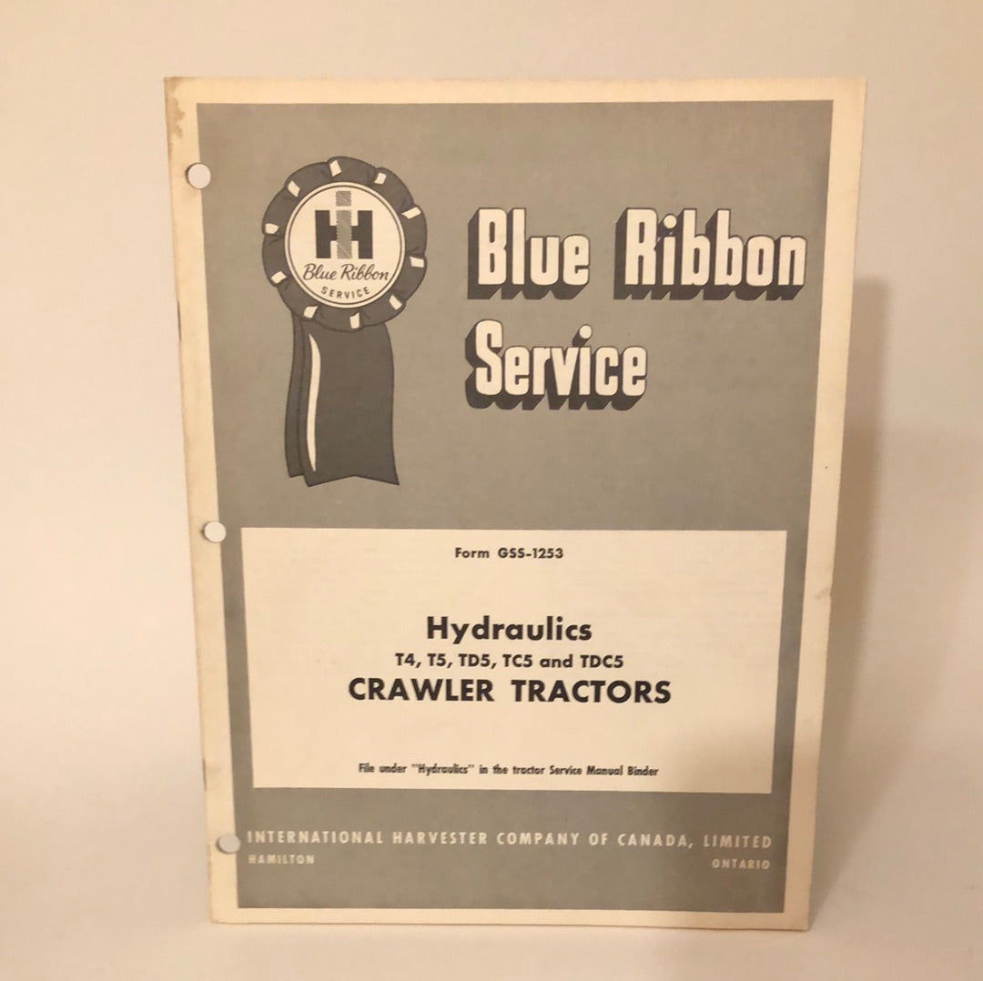 IH Blue Ribbon Service - Hydraulics T4, T5, TD5, TC5 & TDC5 Crawler Tractors _ GSS-1253