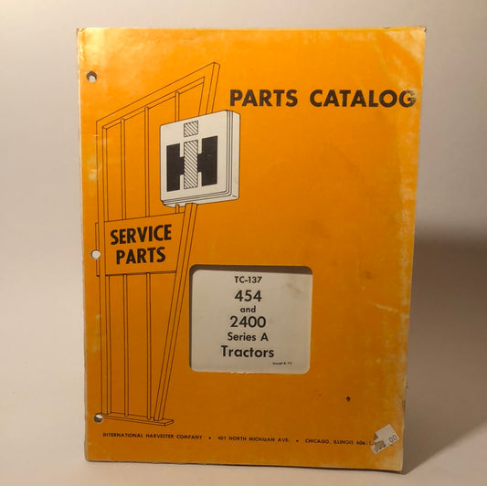 IH Parts Catalog TC-137 454 & 2400 Series A Tractors