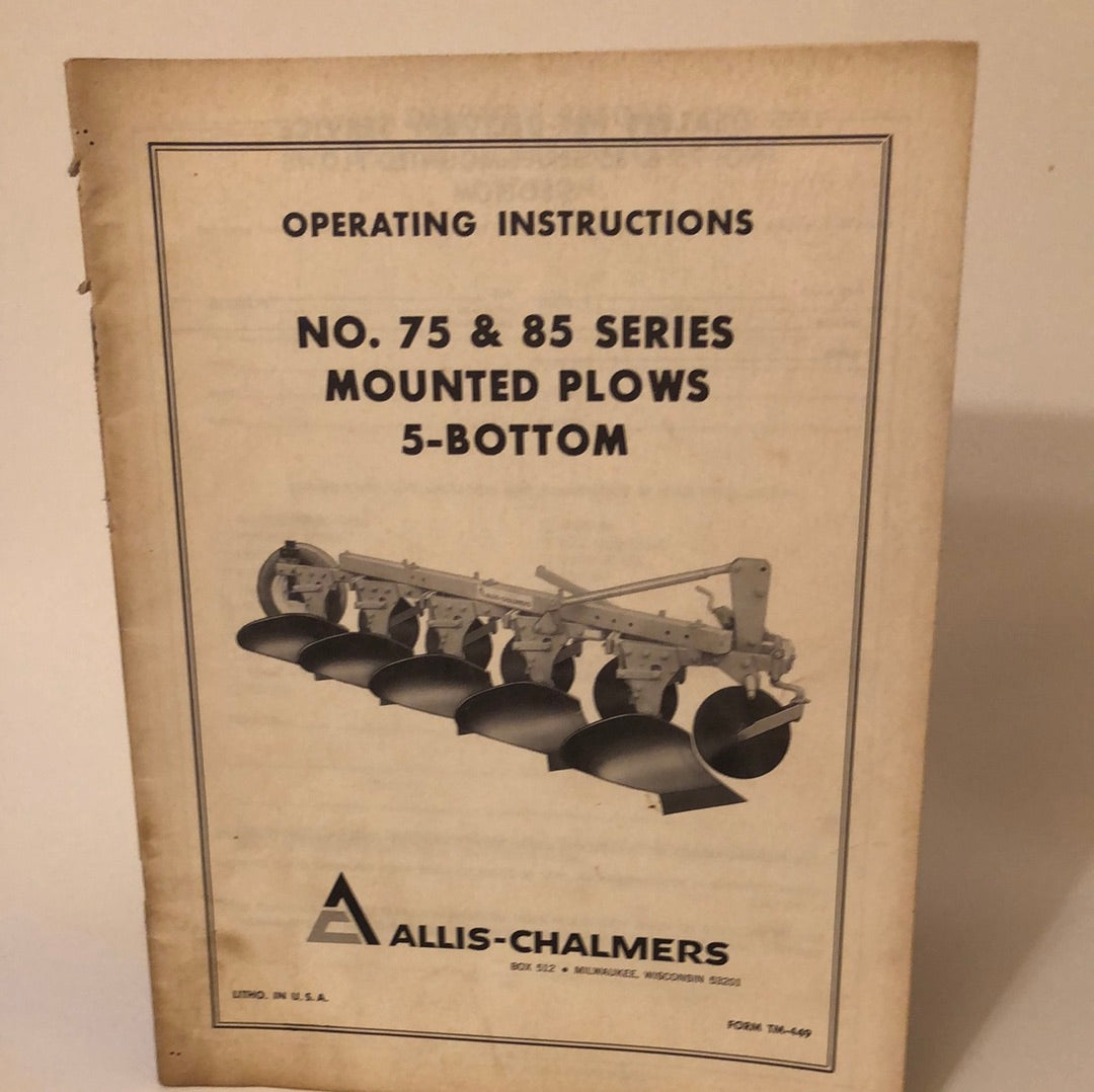 Allis-Chalmers No 75 & 85 5-Bottom Mounted Plows _ Operating Instructions