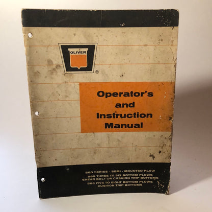 Oliver Operator's & Instructional Manual 560 Series, semi-mounted Plow, 565 Three to Six Bottom Plows, 566 Five to Eight Bottom Plows