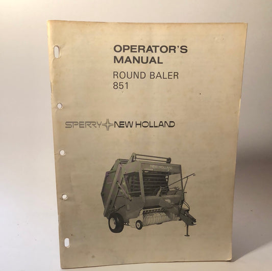 Sperry New Holland - Round Baler 851 - Operator's Manual