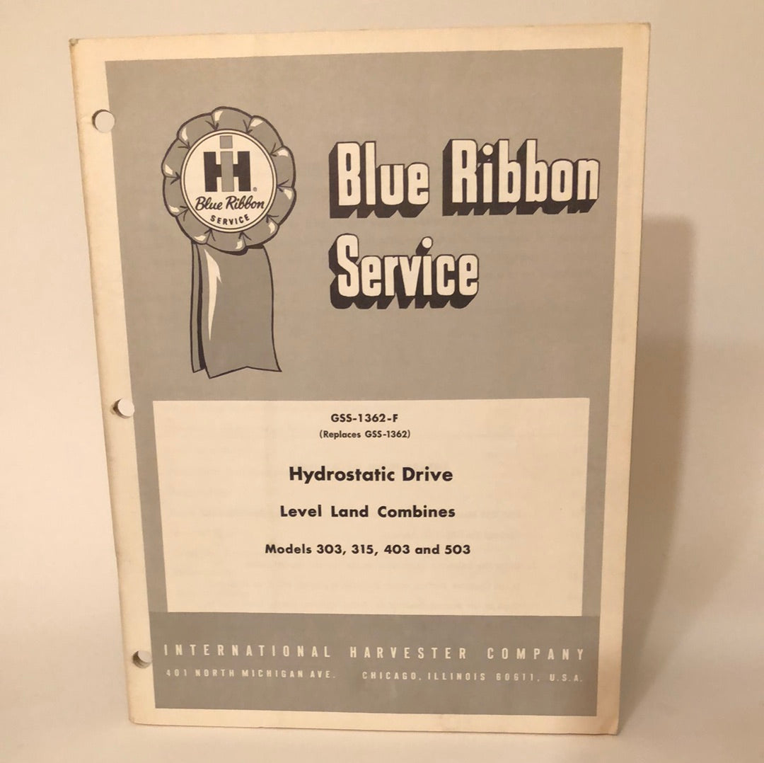 IH Blue Ribbon Service - Hydrostatic Drive Level Land Combines Models 303, 315, 405 & 503 _ GSS-1362-F