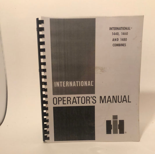 IH International 1440, 1460 & 1480 Combines - Operator’s Manual