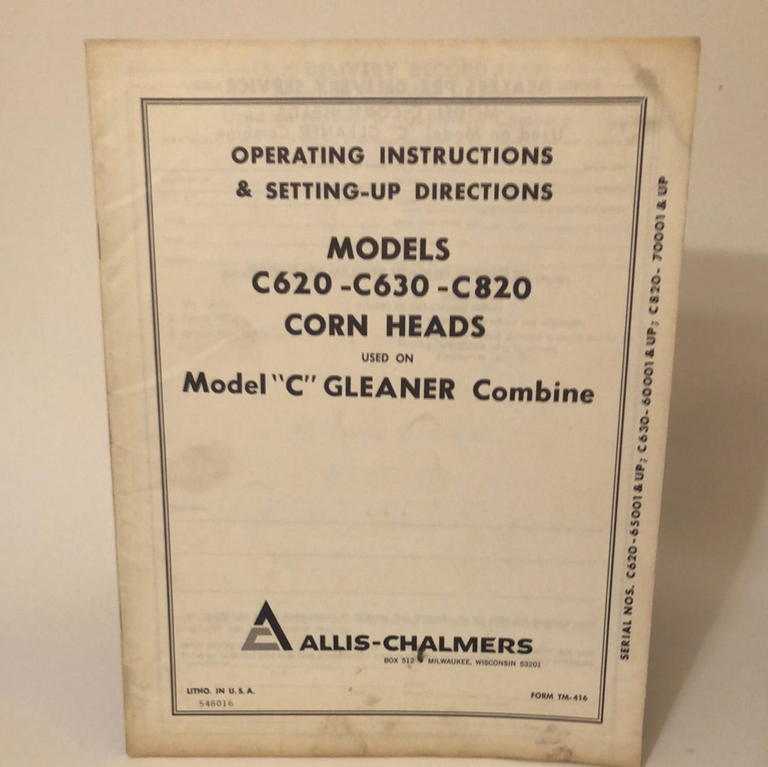 Allis-Chalmers Models C620 - C630 - C820 Corn Heads _ Operating Instructions & Setting-Up Directions