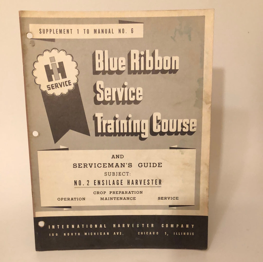 IH Blue Ribbon Service - Supplement 1 to manual No 6 _ Subject: No 2 Ensilage Harvester