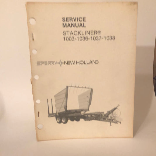 Sperry New Holland - 1003-1036-1037-1038 Stackliner - Service Manual